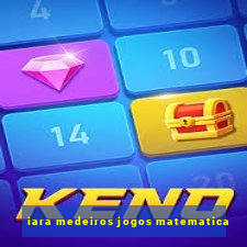 iara medeiros jogos matematica